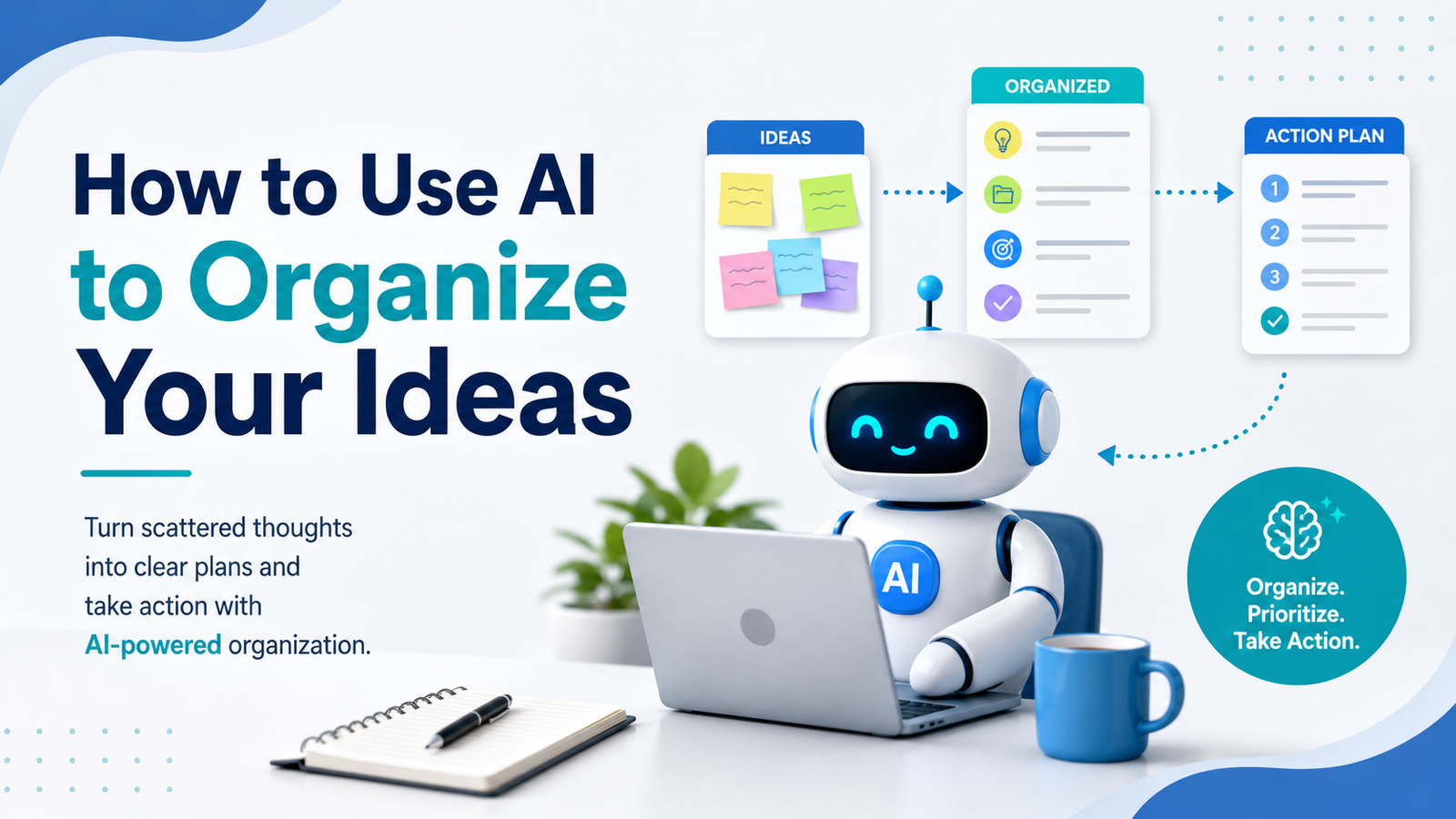 How to Use AI to Organize Your Ideas